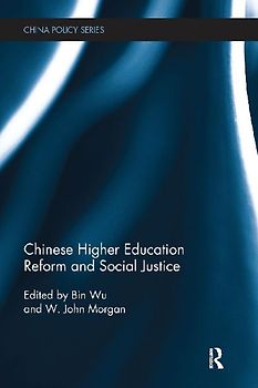 Chinese Higher Education Reform and Social Justice