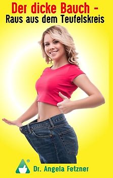Der dicke Bauch - Raus aus dem Teufelskreis