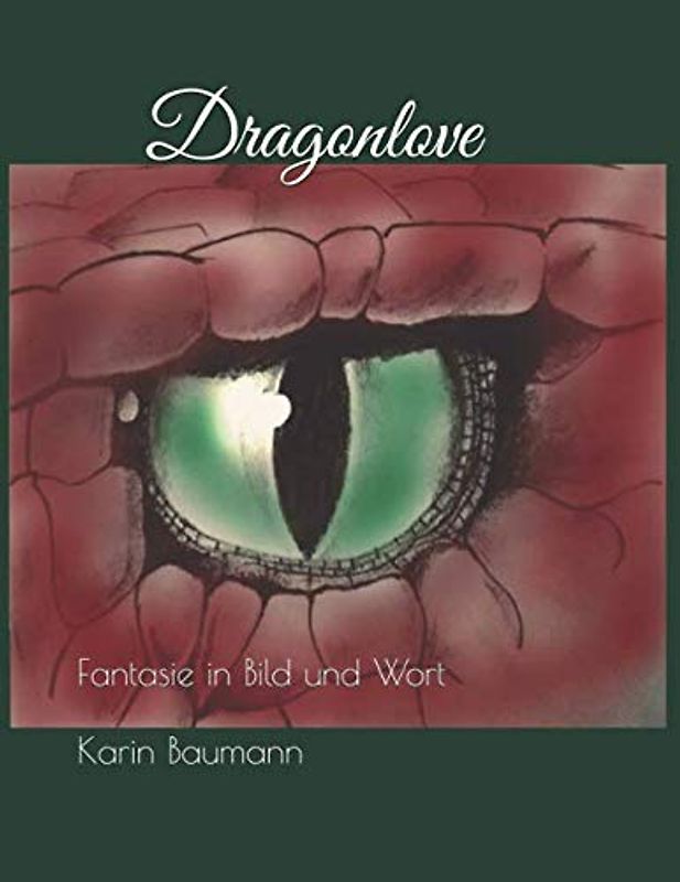 Dragonlove: Fantasie in Bild und Wort