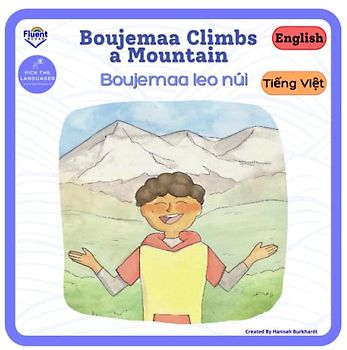 Boujemaa Climbs A Mountain - Boujemaa leo núi: Bilingual Book in Vietnamese and English - Sách song ngữ tiếng Việt và tiếng Anh (Vietnamese and English - Sách song ngữ Việt Anh)