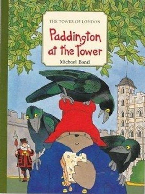 Paddington at the Tower - Michael Bond