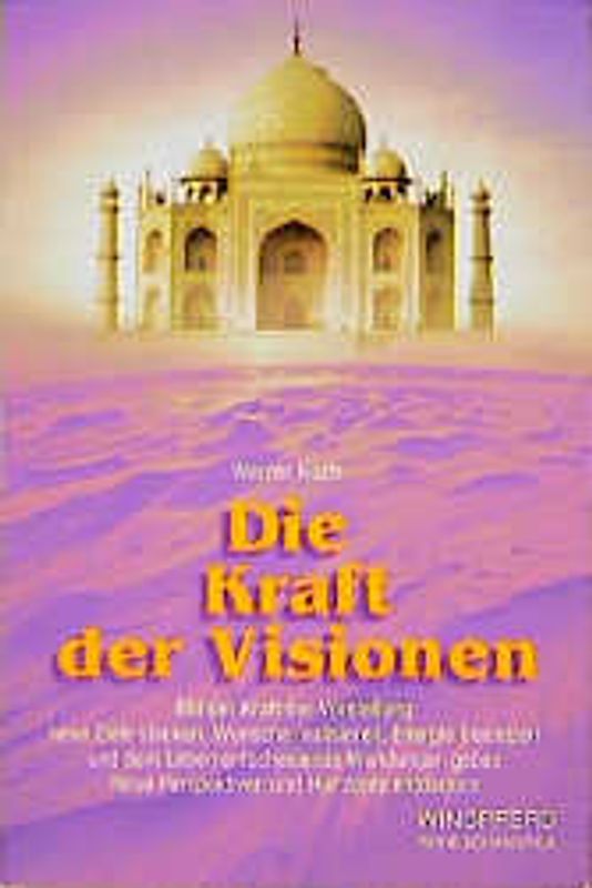Die Kraft der Visionen. Mit der Kraft der Vorstellung neue Ziele stecken, Wünsche realisieren.Energie freisetzen und dem Leben entscheidende Wendungen geben. Neue Perspektiven und Horizonte entdecken