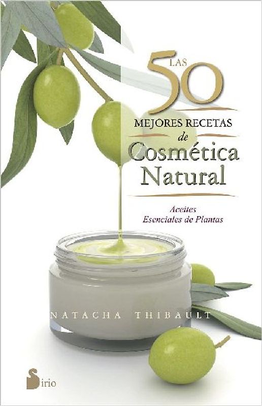Las 50 mejores recetas de cosmética natural