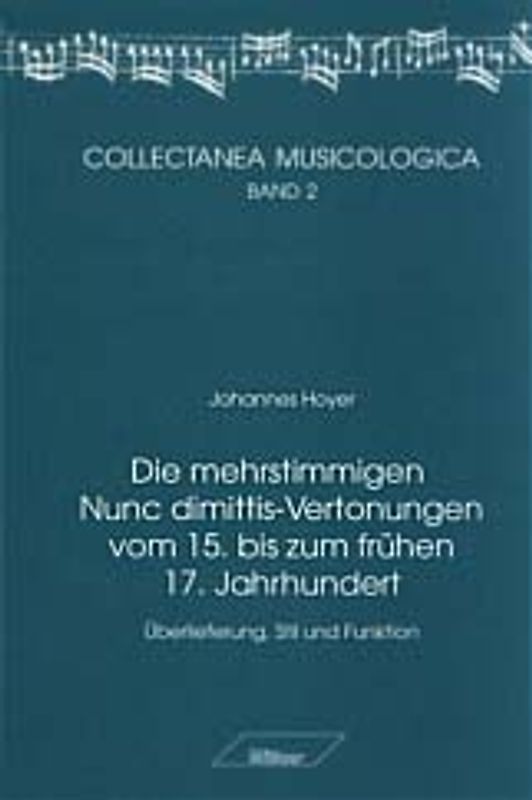 Die mehrstimmigen Nunc dimittis-Vertonungen vom 15. bis zum frühen 17. Jahrhundert