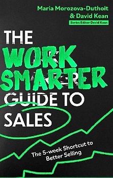 The Work Smarter Guide to Sales
