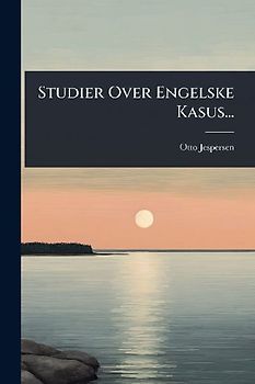 Studier Over Engelske Kasus...