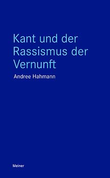 Kant und der Rassismus der Vernunft