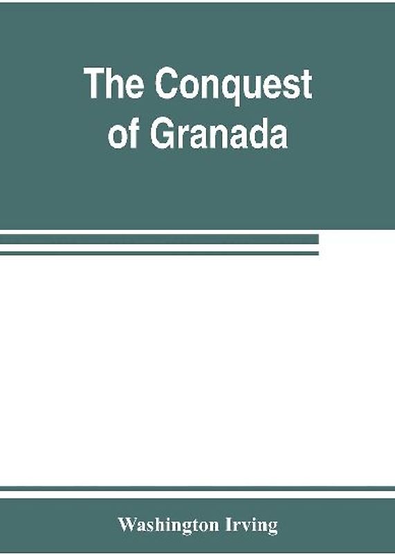 The conquest of Granada