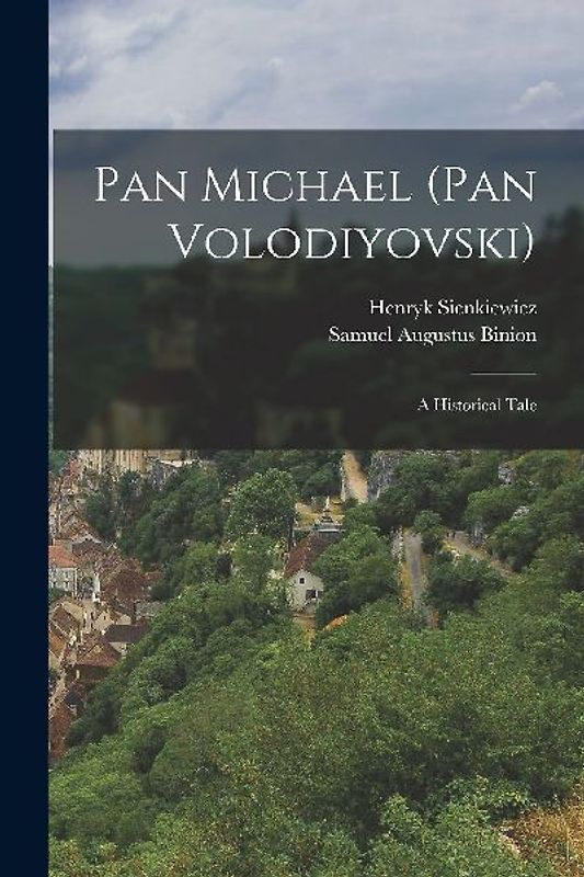 Pan Michael (Pan Volodiyovski): A Historical Tale