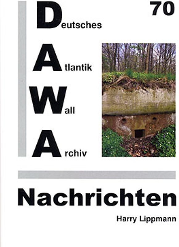 DAWA Nachrichten des Deutschen Atlantikwall-Archivs