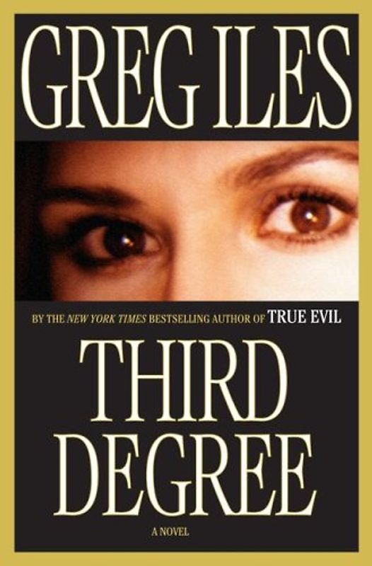 Third Degree: A Novel - Iles, Greg