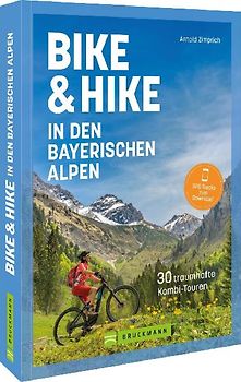 Bike & Hike in den bayerischen Alpen