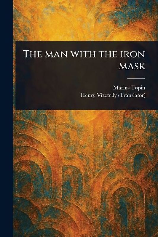 The Man With the Iron Mask