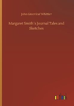 Margaret Smith´s Journal Tales and Sketches