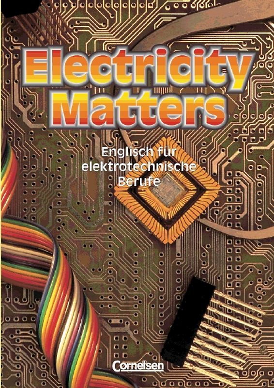 Electricity Matters. Englisch für elektrotechnische Berufe / Schülerbuch