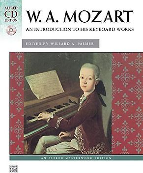 Mozart -- An Introduction to His Keyboard Works: Book & CD [With CD] (Alfred Cd Edition)