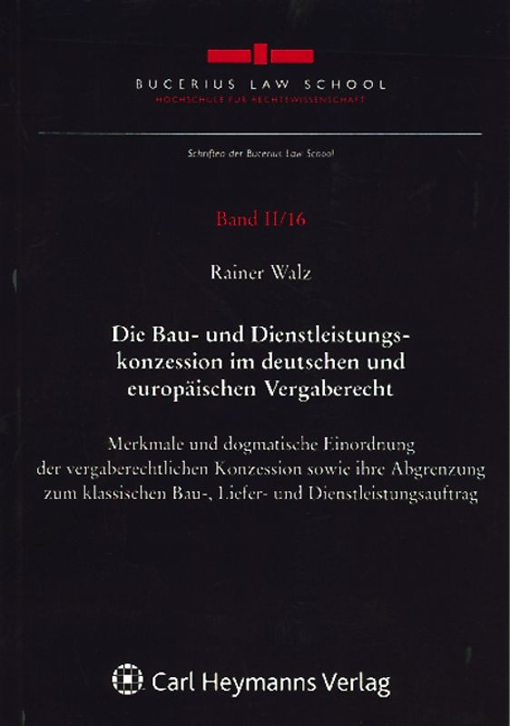 Die Bau- und Dienstleistungskonzession im deutschen und europäischen Vergaberecht