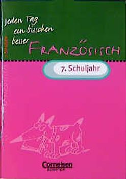 Jeden Tag ein bisschen besser / Französisch. Übungsheft mit Lösungsteil