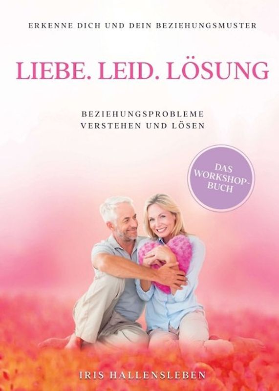 Liebe . Leid . Lösung