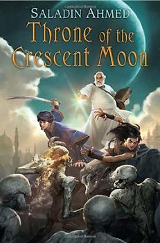 Throne of the Crescent Moon (Crescent Moon Kingdoms) - Ahmed, Saladin