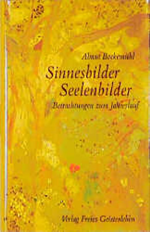 Sinnesbilder, Seelenbilder