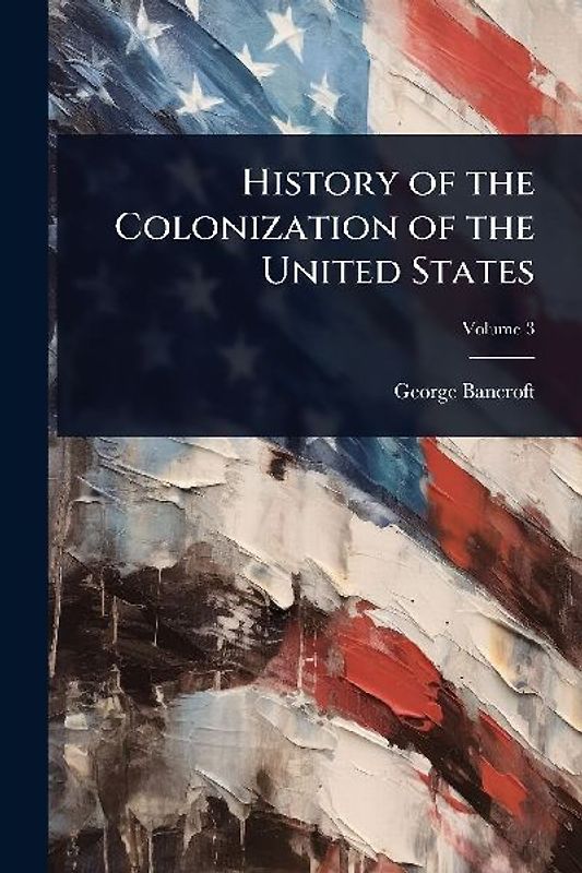 History of the Colonization of the United States