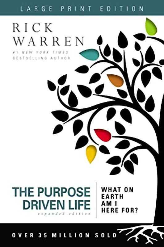 The Purpose Driven Life Large Print: What on Earth Am I Here For?