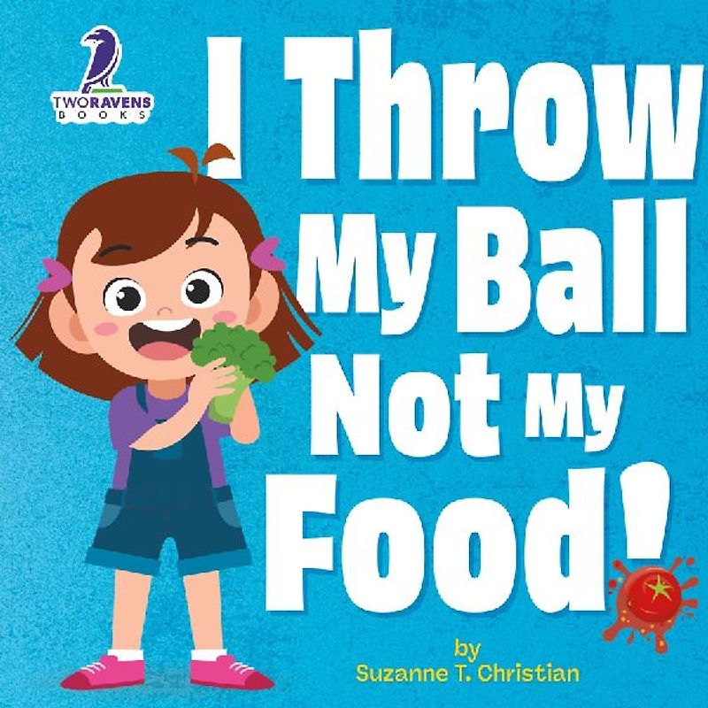 I Throw My Ball, Not My Food!