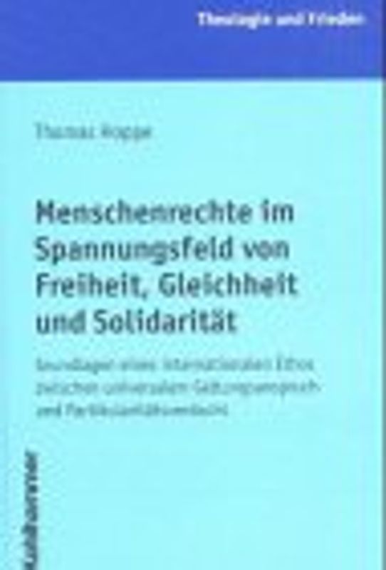 Menschenrechte im Spannungsfeld von Freiheit, Gleichheit und Solidarität