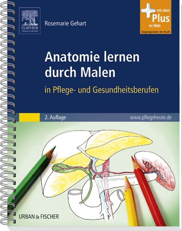 Anatomie lernen durch Malen. in Pflege- und Gesundheitsberufen - mit www.pflegeheute.de-Zugang