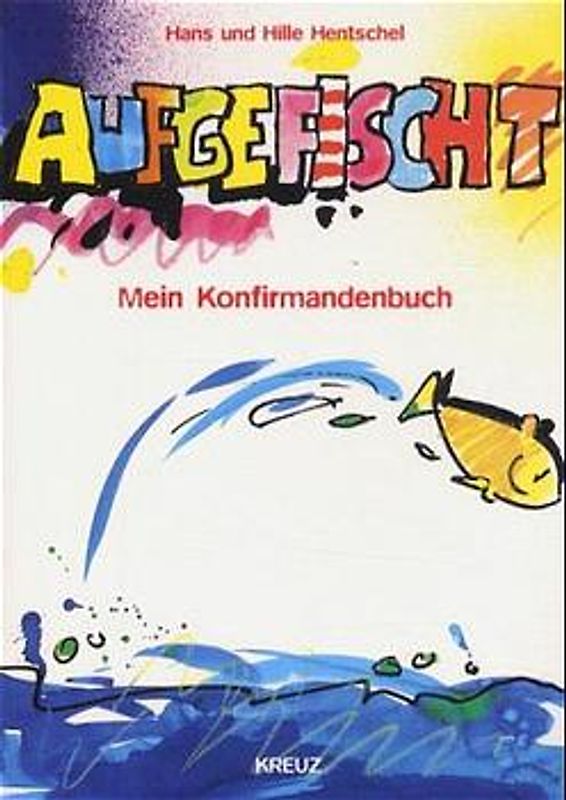 Aufgefischt - Mein Konfirmandenbuch