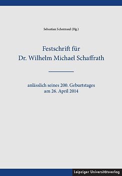 Festschrift für Dr. Wilhelm Michael Schaffrath