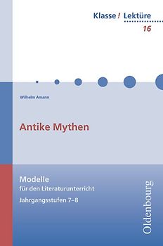 Klasse! Lektüre Band 16: Antike Mythen