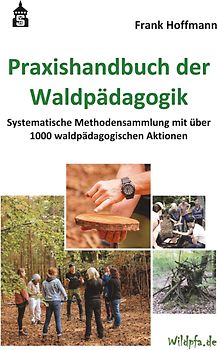 Praxishandbuch der Waldpädagogik