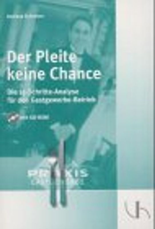 Der Pleite keine Chance. Die 15-Schritte-Analyse für den Gastgewerbe-Betrieb