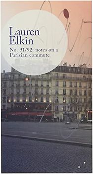 No. 91/92: notes on a Parisian commute