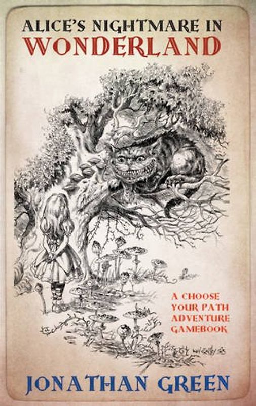 Alice's Nightmare in Wonderland (Snowbooks Adventure Gamebooks, Band 1)