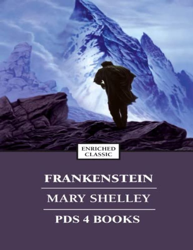 Frankenstein: Frankenstein by Mary Shelley