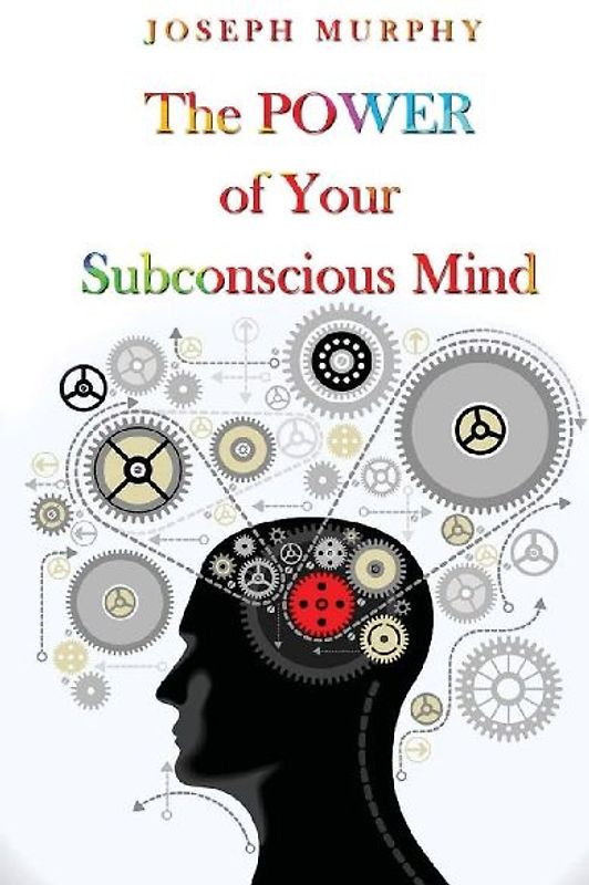 The Power Of Your Subconscious Mind