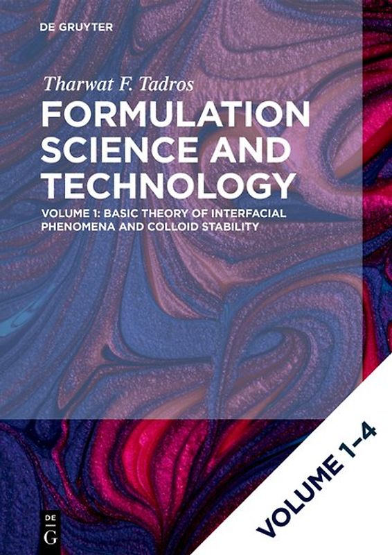 Tharwat F. Tadros: Formulation Science and Technology / [Set Formulation Science and Technology, Vol 1-4]