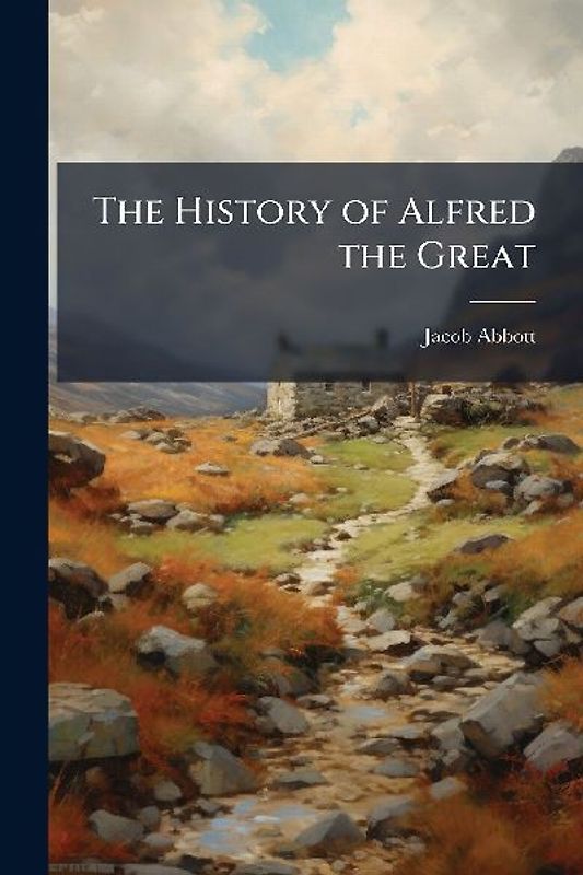 The History of Alfred the Great