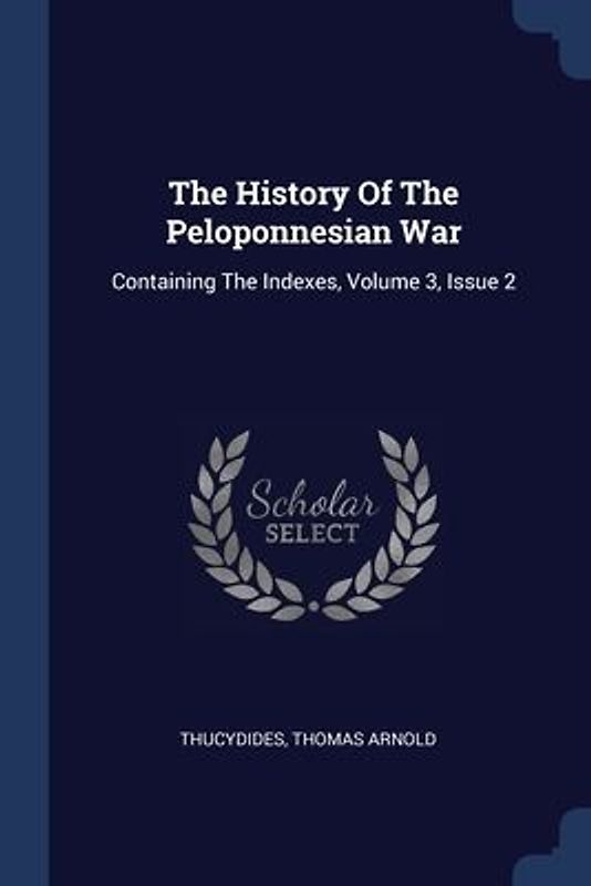 The History Of The Peloponnesian War