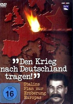 Den Krieg nach Deutschland tragen - Stalins Plan zur Eroberung Europas DVD