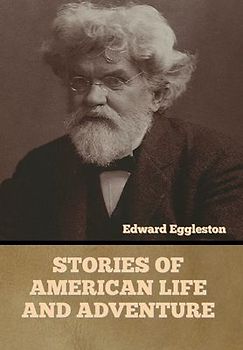 Stories of American Life and Adventure