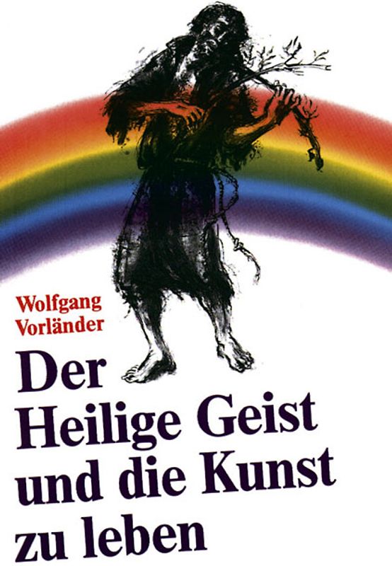 Der Heilige Geist und die Kunst zu leben
