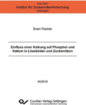 Einfluss einer Kalkung auf Phosphor und Kalium in Lössböden und Zuckerrüben