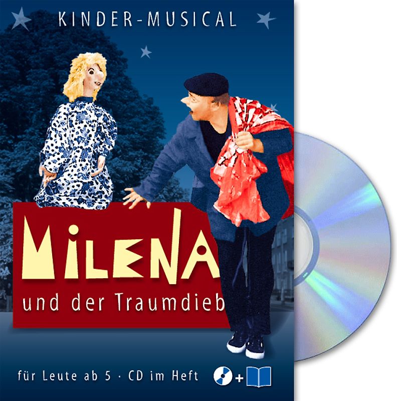 Milena und der Traumdieb. Kinder-Musical für Leute ab 5