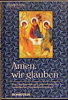 Amen, wir glauben