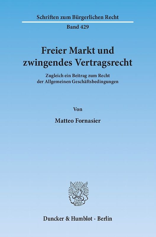 Freier Markt und zwingendes Vertragsrecht.