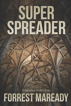 Super Spreader: A Novel